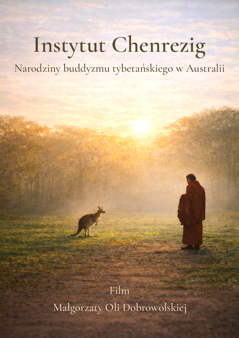 „Instytut Chenrezig: Narodziny buddyzmu tybetańskiego w Australii” – pełnometrażowy film dokumentalny